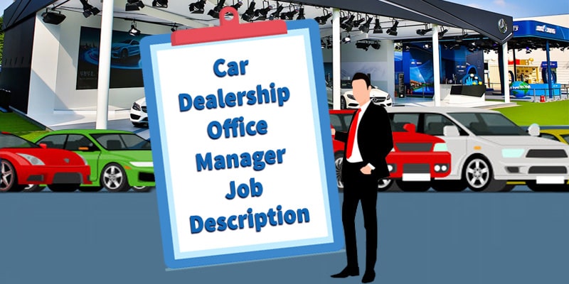 Car Dealership Office Manager Job Description Guide